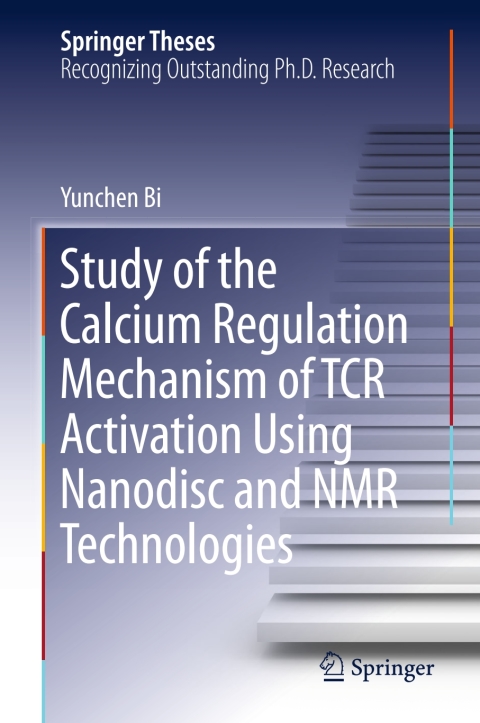 Cover image for book Study of the Calcium Regulation Mechanism of TCR Activation Using Nanodisc and NMR Technologies