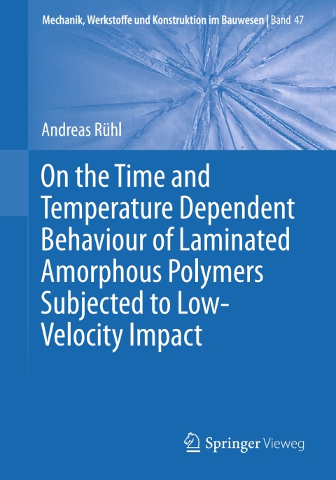 Cover image for book On the Time and Temperature Dependent Behaviour of Laminated Amorphous Polymers Subjected to Low-Velocity Impact