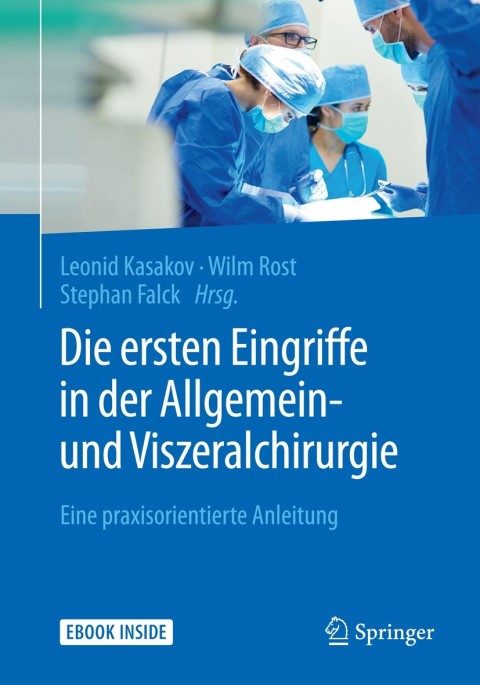 Cover image for book Die ersten Eingriffe in der Allgemein- und Viszeralchirurgie