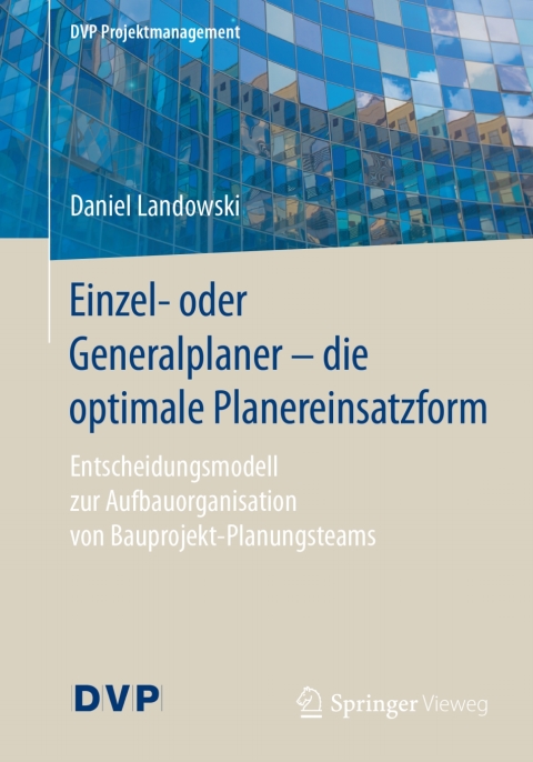 Cover image for book Einzel- oder Generalplaner - die optimale Planereinsatzform