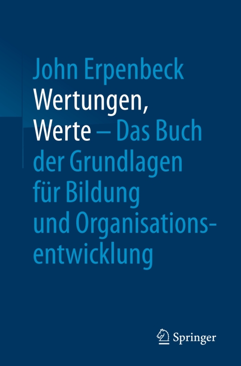 Cover image for book Wertungen, Werte – Das Buch der Grundlagen für Bildung und Organisationsentwicklung