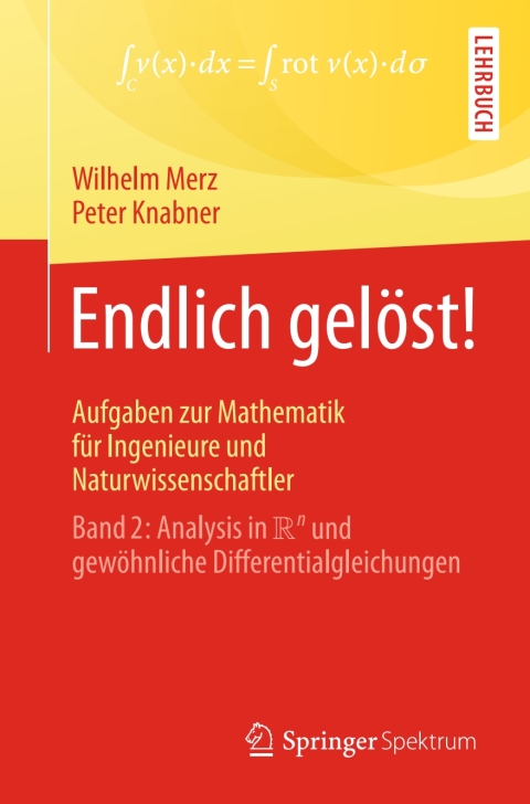 Endlich gelÃ¶st! Aufgaben zur Mathematik fÃ¼r Ingenieure und Naturwissenschaftler 