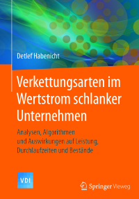 Cover image: Verkettungsarten im Wertstrom schlanker Unternehmen 9783662549063