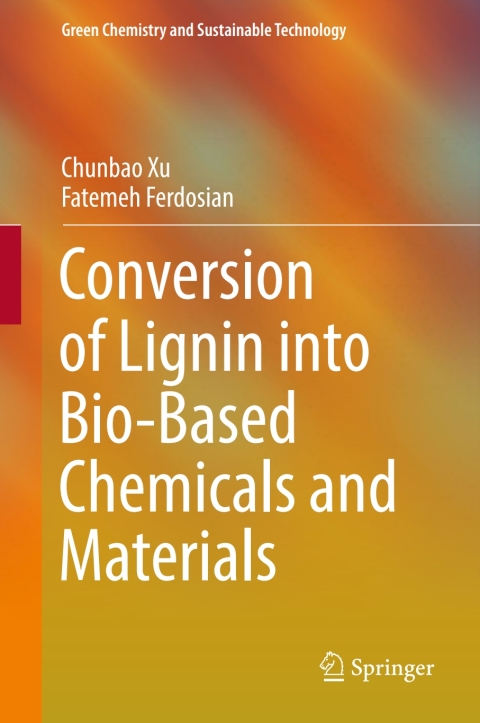 Cover image for book Conversion of Lignin into Bio-Based Chemicals and Materials