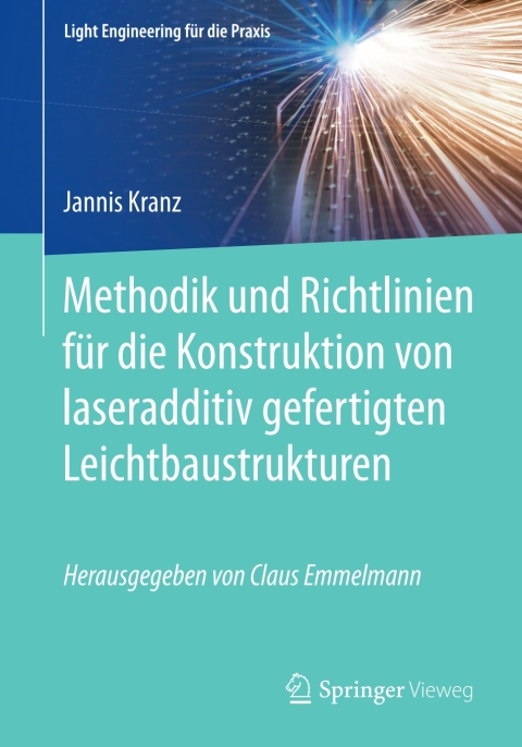Cover image for book Methodik und Richtlinien für die Konstruktion von laseradditiv gefertigten Leichtbaustrukturen