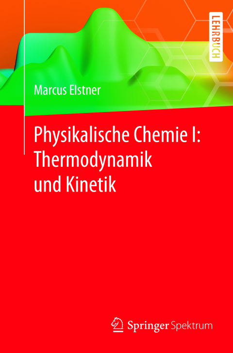Cover image for book Physikalische Chemie I: Thermodynamik und Kinetik