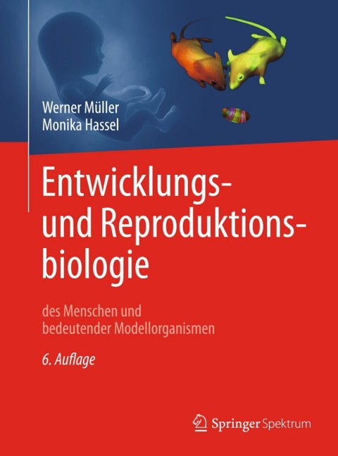 Cover image for book Entwicklungsbiologie und Reproduktionsbiologie des Menschen und bedeutender Modellorganismen