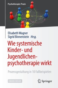 Cover image: Wie systemische Kinder- und Jugendlichenpsychotherapie wirkt 9783662555460