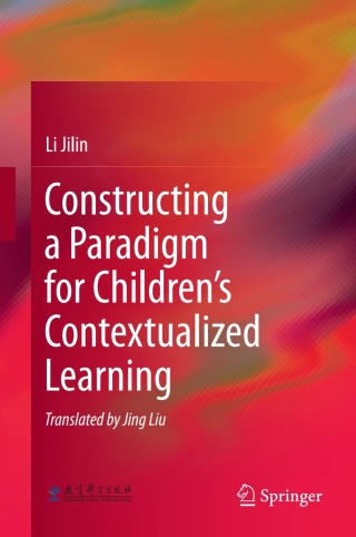 Constructing a Paradigm for Children’s Contextualized Learning