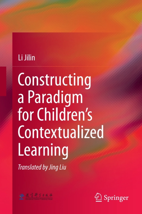Cover image for book Constructing a Paradigm for Children’s Contextualized Learning