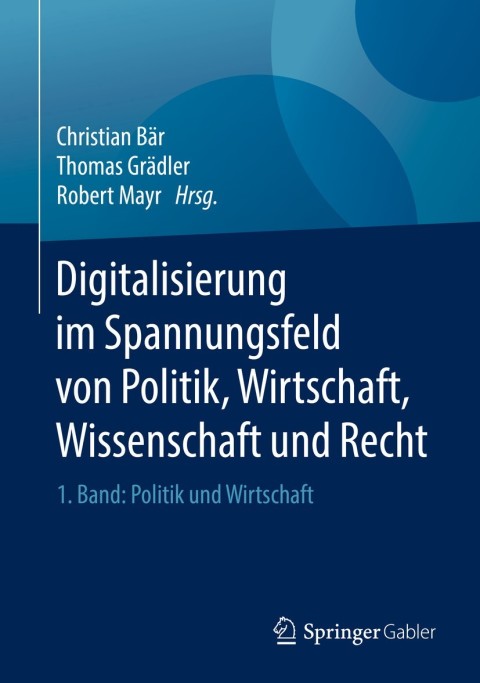 Cover image for book Digitalisierung im Spannungsfeld von Politik, Wirtschaft, Wissenschaft und Recht