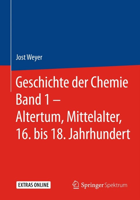 Cover image for book Geschichte der Chemie Band 1 – Altertum, Mittelalter, 16. bis 18. Jahrhundert