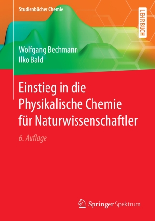Einstieg in die Physikalische Chemie für Naturwissenschaftler