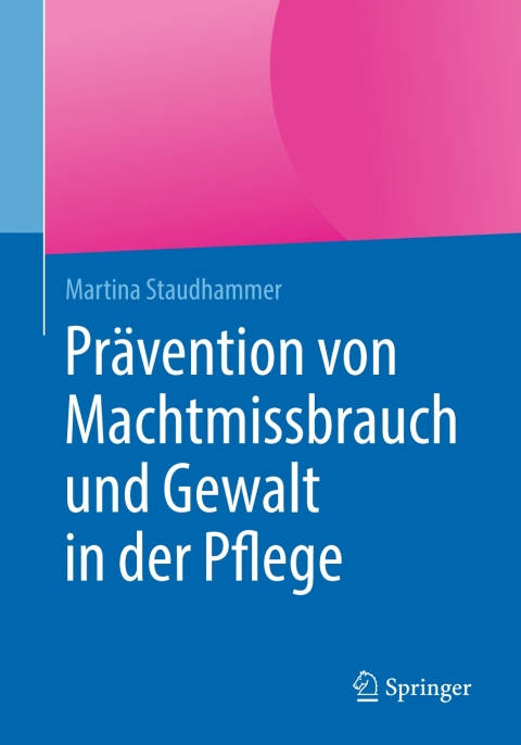 Cover image for book Prävention von Machtmissbrauch und Gewalt in der Pflege