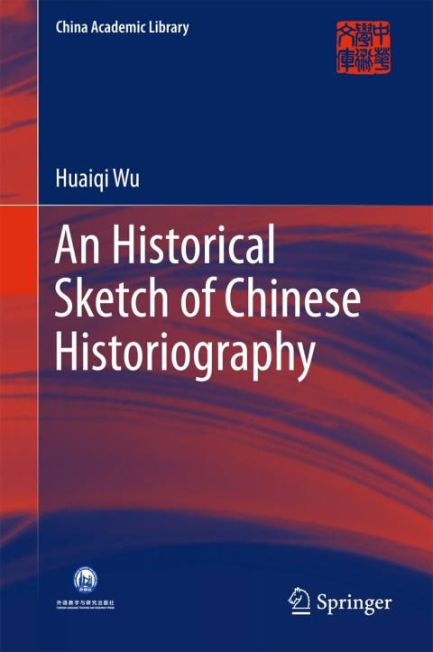 Cover image for book An Historical Sketch of Chinese Historiography