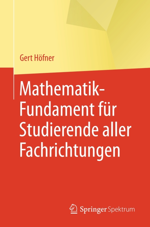 Cover image for book Mathematik-Fundament für Studierende aller Fachrichtungen