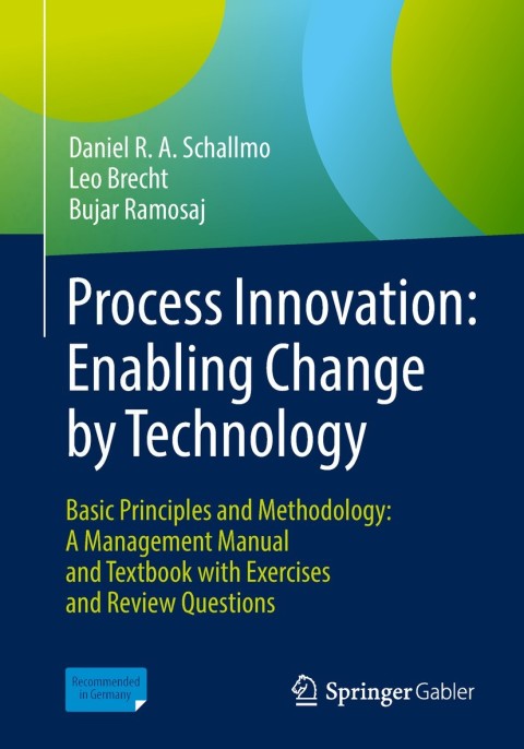 Process Innovation: Enabling Change by Technology 