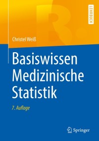 صورة الغلاف: Basiswissen Medizinische Statistik 7th edition 9783662565872