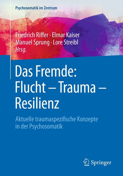 Cover image for book Das Fremde: Flucht - Trauma - Resilienz