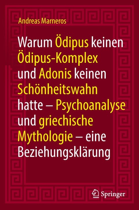 Cover image for book Warum Ödipus keinen Ödipus-Komplex und Adonis keinen Schönheitswahn hatte