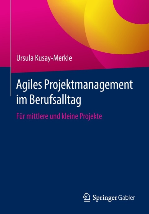 Cover image for book Agiles Projektmanagement im Berufsalltag