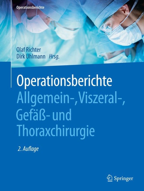 Cover image for book Operationsberichte Allgemein-, Viszeral- , Gefäß- und Thoraxchirurgie