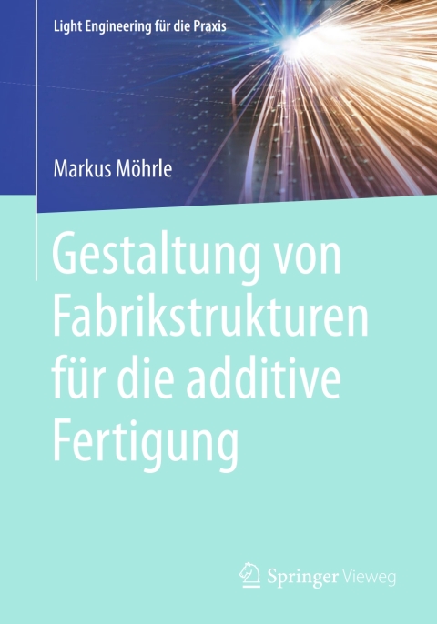 Cover image for book Gestaltung von Fabrikstrukturen für die additive Fertigung