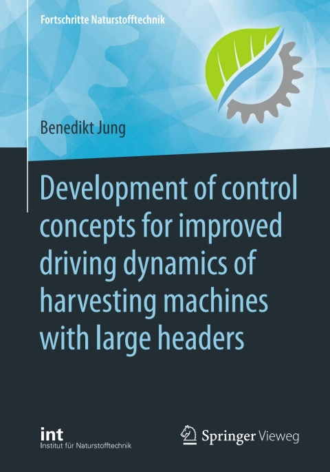 Cover image for book Development of control concepts for improved driving dynamics of harvesting machines with large headers