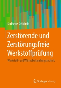 Omslagafbeelding: Zerstörende und Zerstörungsfreie Werkstoffprüfung 9783662578339
