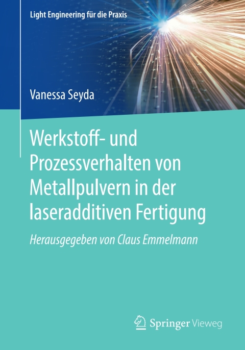 Cover image for book Werkstoff- und Prozessverhalten von Metallpulvern in der laseradditiven Fertigung