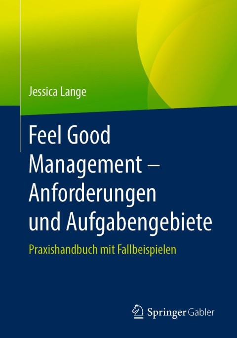 Cover image for book Feel Good Management – Anforderungen und Aufgabengebiete