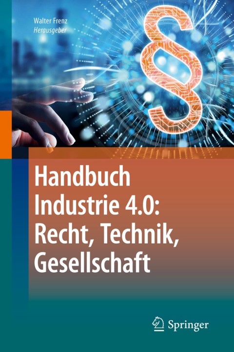 Cover image for book Handbuch Industrie 4.0: Recht, Technik, Gesellschaft