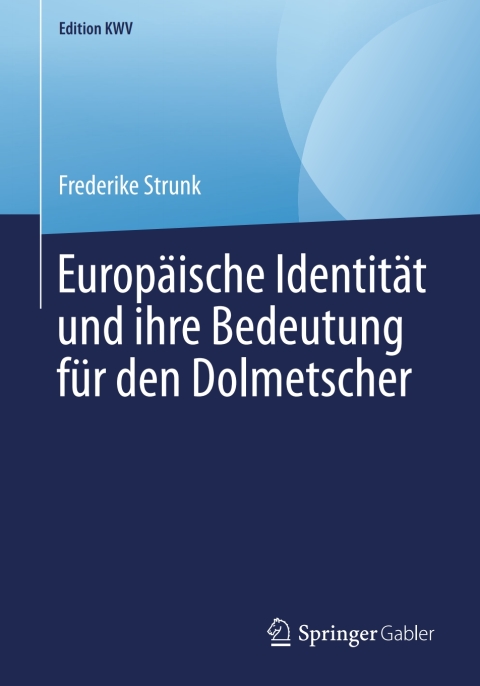 Cover image for book Europäische Identität und ihre Bedeutung für den Dolmetscher