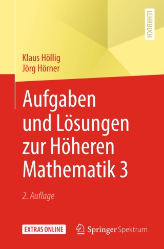 Aufgaben und Lösungen zur Höheren Mathematik 3