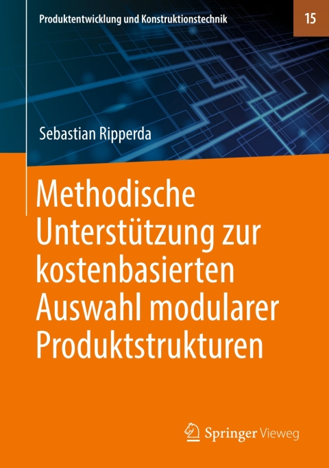 Cover image for book Methodische Unterstützung zur kostenbasierten Auswahl modularer Produktstrukturen