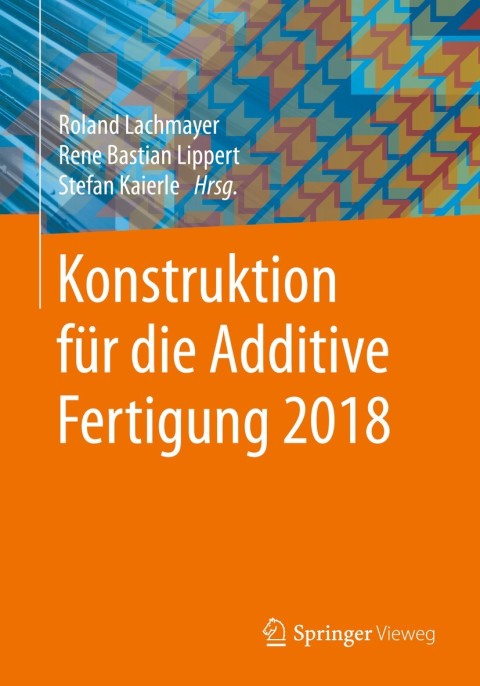 Cover image for book Konstruktion für die Additive Fertigung 2018