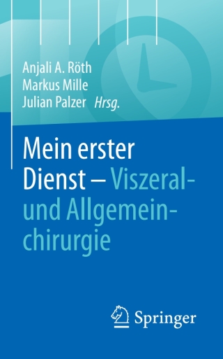 Mein erster Dienst - Viszeral- und Allgemeinchirurgie