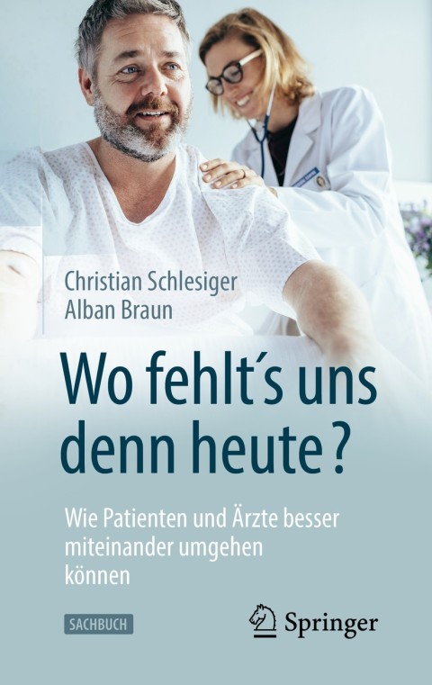 Cover image for book "Wo fehlt´s uns denn heute?" Wie Patienten und Ärzte besser miteinander umgehen können
