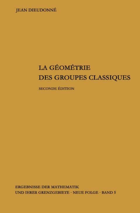 Cover image for book La geometrie des groupes classiques