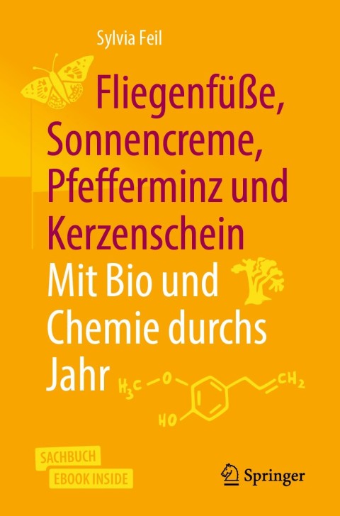 Cover image for book Fliegenfüße, Sonnencreme, Pfefferminz und Kerzenschein | Mit Bio und Chemie durchs Jahr
