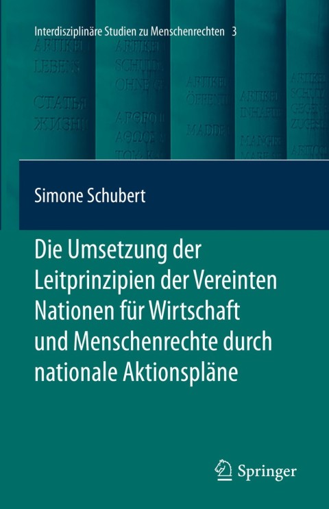 Die Umsetzung der Leitprinzipien der Vereinten Nationen fÃ¼r Wirtschaft und Menschenrechte durch nationale AktionsplÃ¤ne 