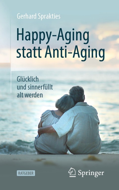 Cover image for book Happy-Aging statt Anti-Aging