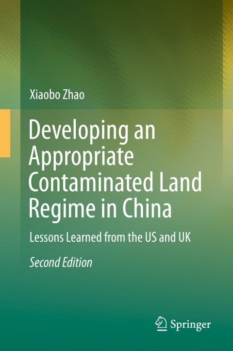 Cover image for book Developing an Appropriate Contaminated Land Regime in China