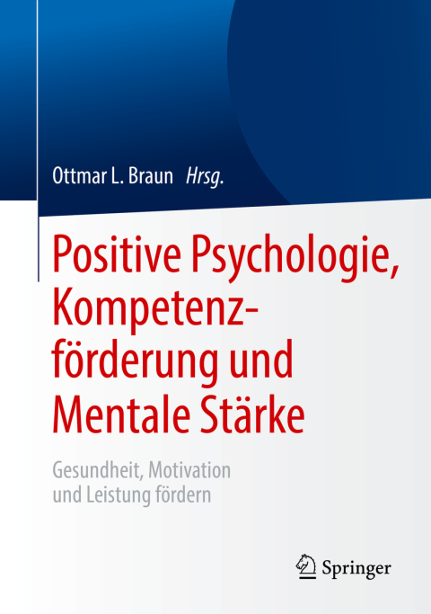 Cover image for book Positive Psychologie, Kompetenzförderung und Mentale Stärke