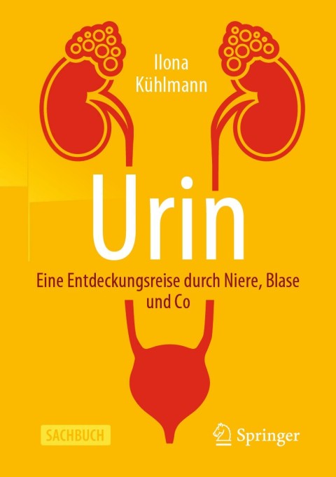 Cover image for book Urin - Eine Entdeckungsreise durch Niere, Blase und Co