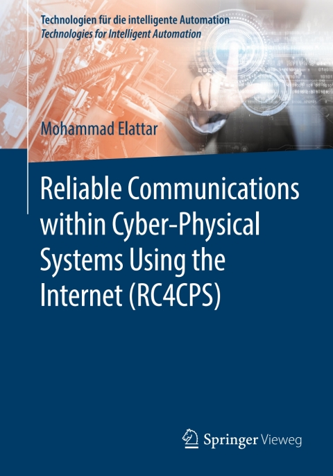 Cover image for book Reliable Communications within Cyber-Physical Systems Using the Internet (RC4CPS)