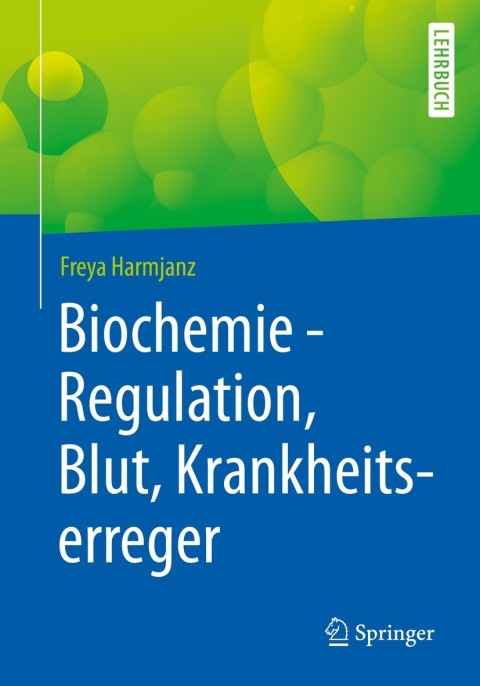 Cover image for book Biochemie - Regulation, Blut, Krankheitserreger