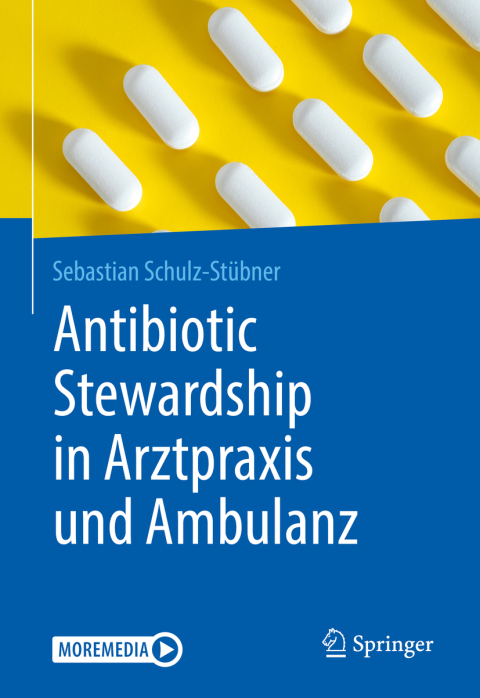Cover image for book Antibiotic Stewardship in Arztpraxis und Ambulanz