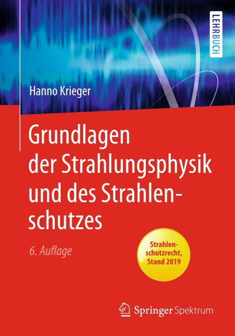 Cover image for book Grundlagen der Strahlungsphysik und des Strahlenschutzes