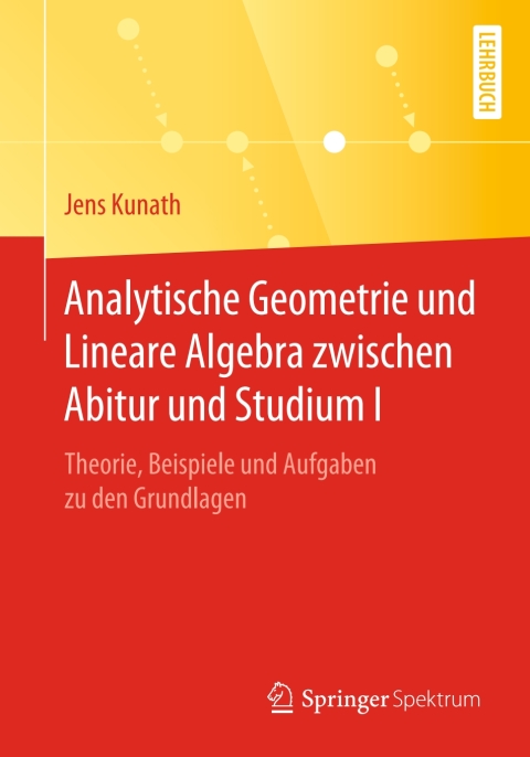 Cover image for book Analytische Geometrie und Lineare Algebra zwischen Abitur und Studium I